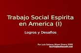 Trabajo Social Espirita en America (I) Logros y Desafios Por Luis Salazar Miami Enero 2008 lou72@bellsouth.net.