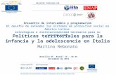Políticas territoriales para la infancia y la adolescencia en Italia Martino Rebonato Brasilia DF, Brasil 16 – 18 de noviembre de 2011 Encuentro de intercambio.