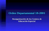 Orden Departamental 18-2001 Reorganización de los Centros de Educación Especial.