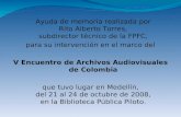 Ayuda de memoria realizada por Rito Alberto Torres, subdirector t é cnico de la FPFC, para su intervenci ó n en el marco del V Encuentro de Archivos Audiovisuales.