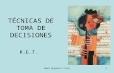 Raúl Alguacil Titos1 TÉCNICAS DE TOMA DE DECISIONES R.E.T.