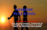 NORDIC WALKING PÉREZ SEVILLA, J. E. (2007) Tutor del ciclo formativo: Conducción de actividades físico deportivas en el medio natural del IES Enrique Nieto.