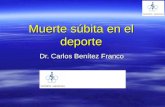 Muerte súbita en el deporte Dr. Carlos Benítez Franco.