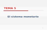 1 TEMA 5 El sistema monetario. 2 ÍNDICE TEMA 5 El significado del dinero Los bancos y el proceso de creación de dinero El Banco Central y la oferta monetaria.