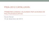 PISA 2012 CATALUNYA: primeres dades i algunes reflexions de política educativa