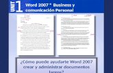 Word 2007 ® Business y comunicación Personal ¿Cómo puede ayudarte Word 2007 crear y administrar documentos largos?
