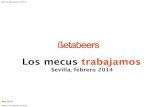 ¿Cómo trabajamos en Mecus? Presentación en Betabeers Sevilla Febrero 2014
