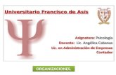 Universitario Francisco de Asís Asignatura: Psicología Docente: Lic. Angélica Cabanas Lic. en Administración de Empresas Contador Universitario Francisco.