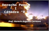 Derecho Penal I Cátedra B Prof. Horacio Augusto Carranza.