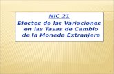 NIC 21 Efectos de las Variaciones en las Tasas de Cambio de la Moneda Extranjera 1.