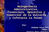 Reingenieria Administrativa, Financiera, Operativa y Comercial de la Dulcería y Cafetería La Palma Por: Andrea Pino Del Campo, Daniel Pozo Urquizo.