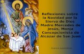 Reflexiones sobre la Navidad por la Sierva de Dios Madre Mercedes de Jesús, Monja Concepcionista de Alcázar de San Juan Avance automático.