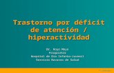 Trastorno por déficit de atención/hiperactividad.  PPT elaborado por el Dr. Royo Moya-Psiquiatra