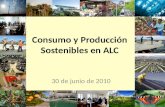 11 Consumo y Producción Sostenibles en ALC 30 de junio de 2010.