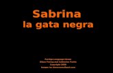 Sabrina la gata negra Foreign Language House Diane Farrug and Catherine Fortin Copyright 2008 Images by