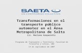 Programa de Transporte y Territorio, Facultad de Filosofía y Letras, UBA 14 de septiembre de 2007 Transformaciones en el transporte público automotor en.