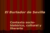 El Burlador de Sevilla Contexto socio-histórico, cultural y literario.