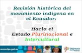 Revisión histórica del movimiento indígena en el Ecuador: Hacia el Estado Plurinacional e Intercultural.