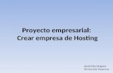 Proyecto empresarial: Crear empresa de Hosting David Díaz Delgado IES Gonzalo Nazareno.