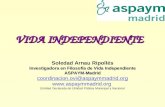 VIDA INDEPENDIENTE Soledad Arnau Ripollés Investigadora en Filosofía de Vida Independiente ASPAYM-Madrid coordinacion.ovi@aspaymmadrid.org .