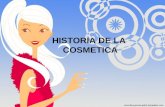 HISTORIA DE LA COSMETICA. ¿Por qué existe la cosmética? ¿Cuál es la función de los cosméticos?