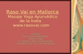 Raso Vai en Mallorca Masaje Yoga Ayurvédico de la Índia  Imparte Dra. Anita Rawandale (Dhyan Urja) 1º módulo: 8,9 y 10 de agosto 2ºmódulo: