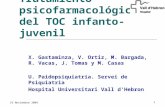 19 Noviembre 20041 Tratamiento psicofarmacológico del TOC infanto-juvenil X. Gastaminza, V. Ortiz, M. Bargada, R. Vacas, J. Tomas y M. Casas U. Paidopsiquiatria.