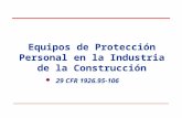 Equipos de Protección Personal en la Industria de la Construcción 29 CFR 1926.95-106.