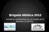 Brigada Médica 2012 Comité en Solidaridad con el Pueblo de El Salvador (CISPES)