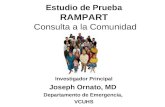 Estudio de Prueba RAMPART Consulta a la Comunidad Investigador Principal Joseph Ornato, MD Departamento de Emergencia, VCUHS.