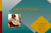 ARISTOTELES El verdadero discípulo es el que supera al maestro Aristóteles.