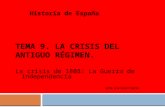 TEMA 9. LA CRISIS DEL ANTIGUO RÉGIMEN. Historia de España Jaime José Corona Marzol La crisis de 1808: La Guerra de Independencia.