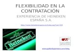 FLEXIBILIDAD EN LA CONTRATACIÓN EXPERIENCIA DE HEINEKEN ESPAÑA S.A. . .