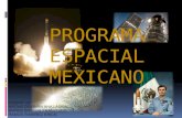 PROGRAMA ESPACIAL MEXICANO EQUIPO 13: MATÍAS DUVINÁN ANA LAURA. MUÑOZ BUSTOS FRANCISCO. RAMOS RAMÍREZ ERICK.