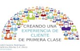 Creating a First Class Customer Experience // Creando una Experiencia Cliente de Primera Clase