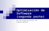 Optimización de Software (segunda parte) 66.20 Organización de Computadoras.