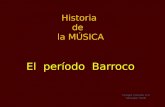 Historia de la MÚSICA El período Barroco Trumpet Concerto in D Giuseppe Torelli.