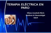 TERAPIA ELÉCTRICA EN PARO Eliana Castañeda Marín Residente de Anestesiología UdeA.