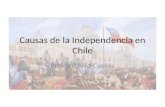 Causas de la Independencia en Chile Profesor Ariel Cuevas.