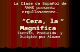 La Clase de Español de RVHS presenta orgullosamente… Escrito, Producido, y Dirigido por Alazne Cera, la Magnífica.