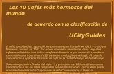 Los 10 Cafés más hermosos del mundo de acuerdo con la clasificación de UCityGuides El café, como bebida, apareció por primera vez en Turquía en 1585,
