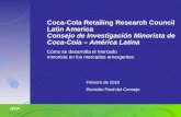 Coca-Cola Retailing Research Council Latin America Consejo de Investigación Minorista de Coca-Cola – América Latina Febrero de 2010 Revisión Final del.