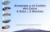 Arequipa y el Cañón del Colca 4 Días / 3 Noches Consúltenos vía e-mail: invtravelservice@hotmail.com.