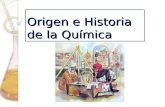 Origen e Historia de la Química. ORIGEN E HISTORIA DE LA QUÍMICA En el desarrollo de la química se identifican los siguientes periodos: Prehistoria y.