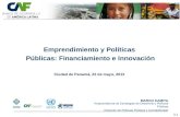 Emprendimiento y Políticas Públicas: Financiamiento e Innovación MARCO KAMIYA Vicepresidencia de Estrategias de Desarrollo y Políticas Públicas Dirección.