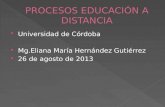 Universidad de Córdoba Mg.Eliana María Hernández Gutiérrez 26 de agosto de 2013.
