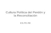 Cultura Política del Perdón y la Reconciliación ES.PE.RE.