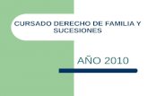 CURSADO DERECHO DE FAMILIA Y SUCESIONES AÑO 2010.