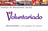Consejo de Desarrollo Social ¡Bienvenidos a los programas del Consejo! Realizado: Lic. Sandra Cantú Benita / Diseñado: José Amado / Julio 2005.