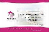 Los Programas de Vivienda en México 5 de Julio, 2007.